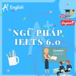 NGỮ PHÁP IELTS 6.0