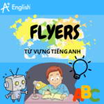 TỪ VỰNG FLYERS